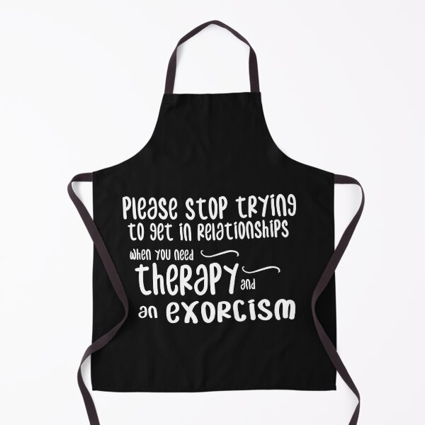 Item preview, please stop trying to get in relationships when you need therapy and an exorcism designed and sold by Crystakim.