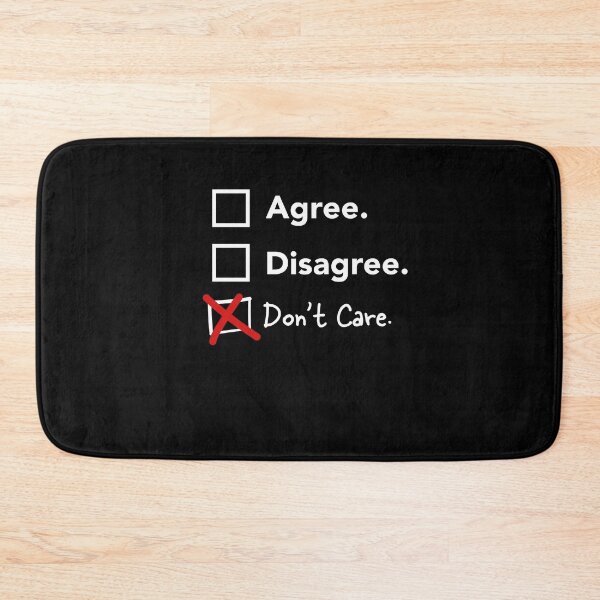 Item preview, Don't Care Agree Disagree Choice List Funny Design designed and sold by SuperFreshArt.