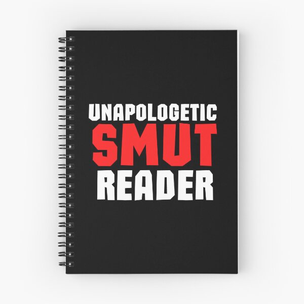 Item preview, Unapologetic Smut Reader designed and sold by shmodev.