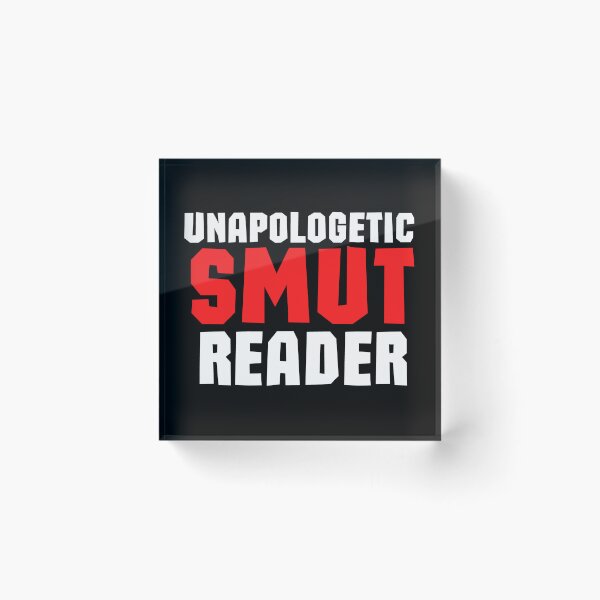 Item preview, Unapologetic Smut Reader designed and sold by shmodev.