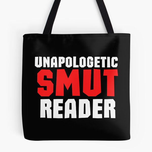 Item preview, Unapologetic Smut Reader designed and sold by shmodev.