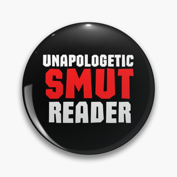 Item preview, Unapologetic Smut Reader designed and sold by shmodev.