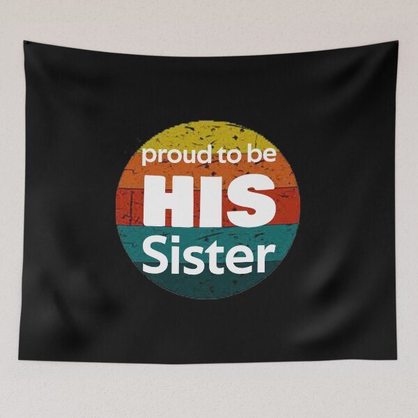 Item preview, Proud To Be His Sister  designed and sold by rachidhaz.