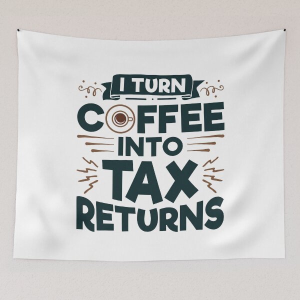 Item preview, I Turn Coffee Into Tax Returns Accountant CPA designed and sold by jaygo.