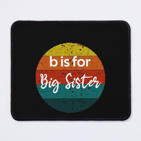 Item preview, B Is for Big Sister designed and sold by rachidhaz.