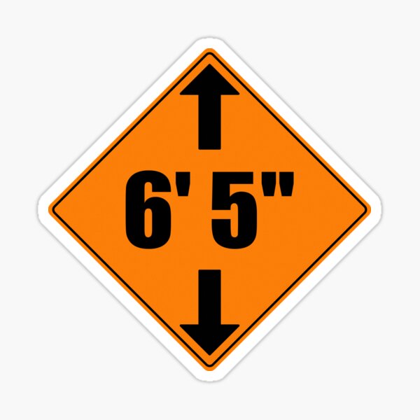  6 Feet 5 Inches Tall 6ft 5in Six Feet Five Inches Sticker By 