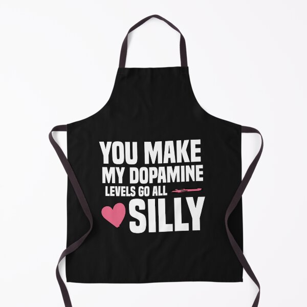 Item preview, you make my dopamine levels go all silly designed and sold by Crystakim.