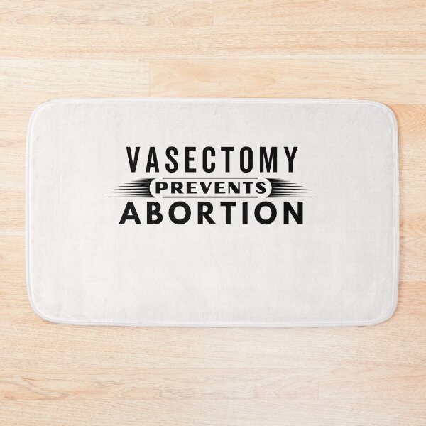 Item preview, Vasectomy prevents abortion - Vasectomy meme  designed and sold by Rainbow Designs.
