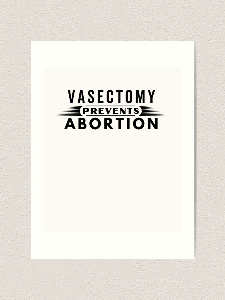 Lámina artística «La vasectomia previene el aborto Vasectomia meme