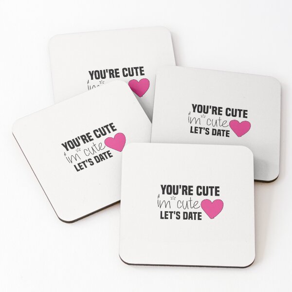 Item preview, you're cute i'm cute let's date designed and sold by Crystakim.