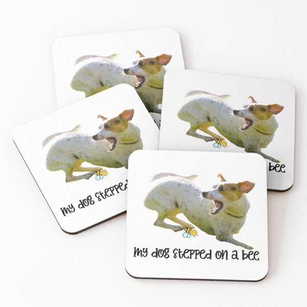 Item preview, My dog stepped on a bee  designed and sold by clients.