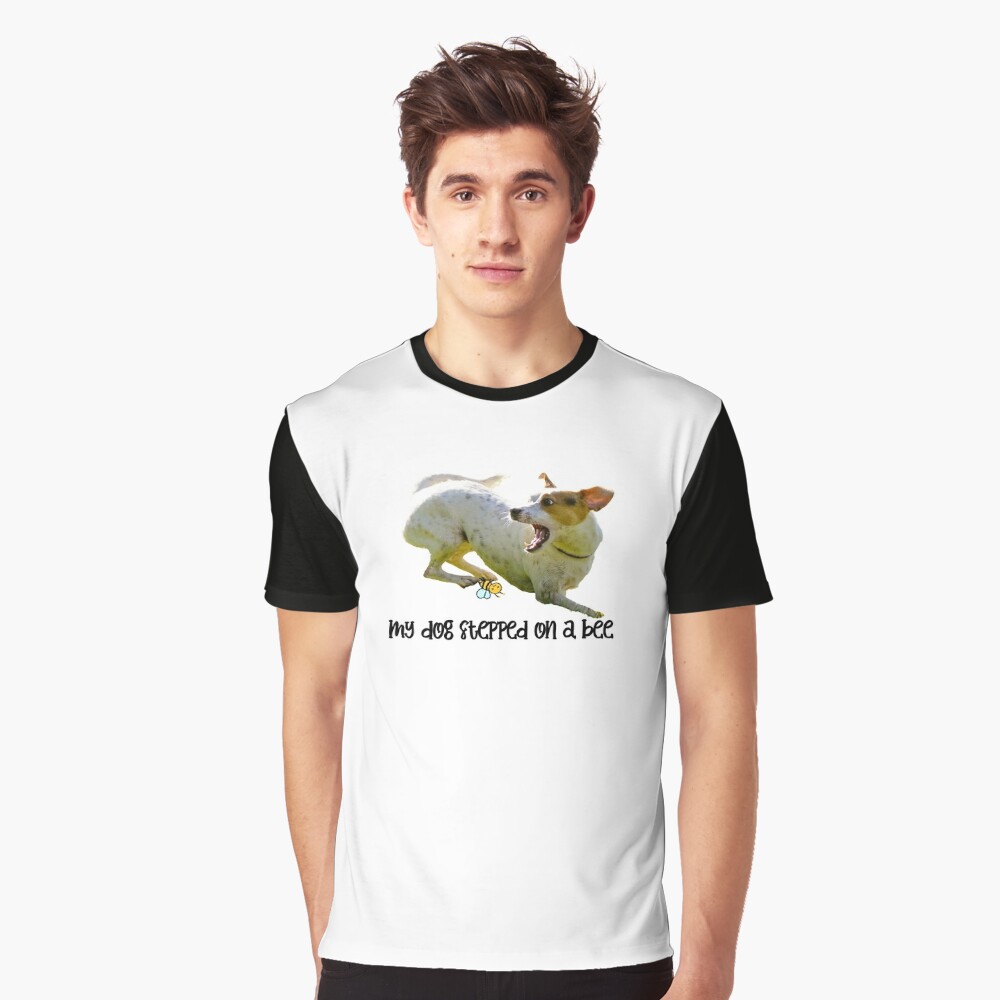 My Dog Stepped On A Bee Dog Lover Bee Dog T-Shirt