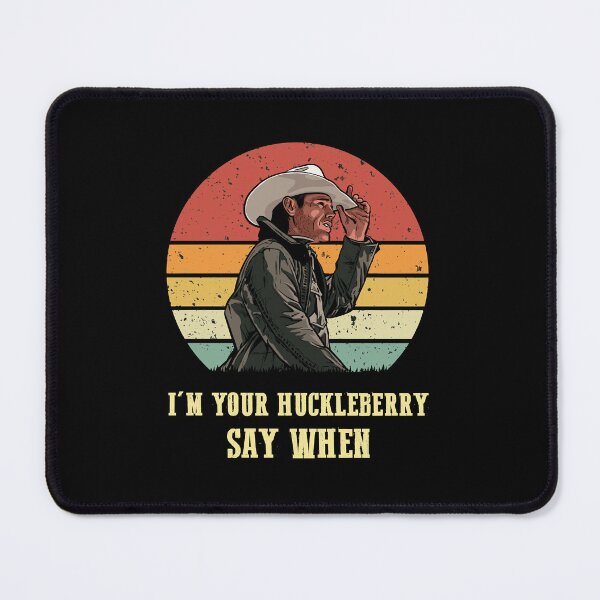 Item preview, I'm Your Huckleberry - Say When Retro Vintage designed and sold by ElectaWeber.