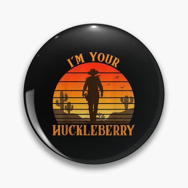Item preview, I'm Your Huckleberry - Say When Vintage designed and sold by ElectaWeber.