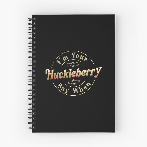 Item preview, I'm Your Huckleberry Vintage Cowboy Say When designed and sold by ElectaWeber.