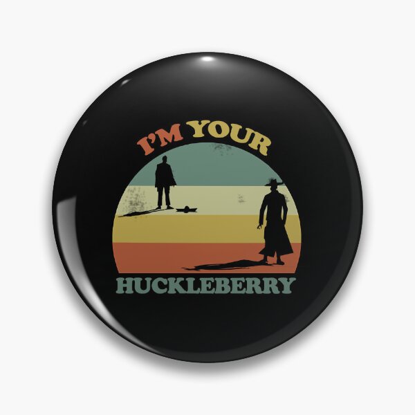 Item preview, I'm Your Huckleberry Vintage Cowboy Say When designed and sold by ElectaWeber.
