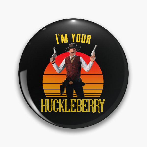 Item preview, I'm Your Huckleberry Vintage Cowboy Say When designed and sold by ElectaWeber.