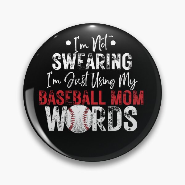 Item preview, I'm Not Swearing I'm Just Using My Baseball Mom Words designed and sold by Rscreative18.