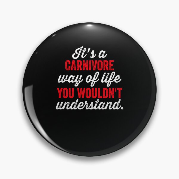 Item preview, It's Carnivore Way Of Life You Wouldn't Understand Meat Eater designed and sold by inkedtee.