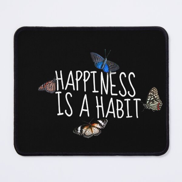 Item preview, happiness is a habit designed and sold by StylishhCat.