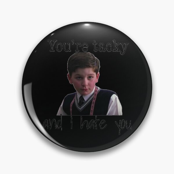 Item preview, You’re Tacky And I Hate You designed and sold by mileslivin.