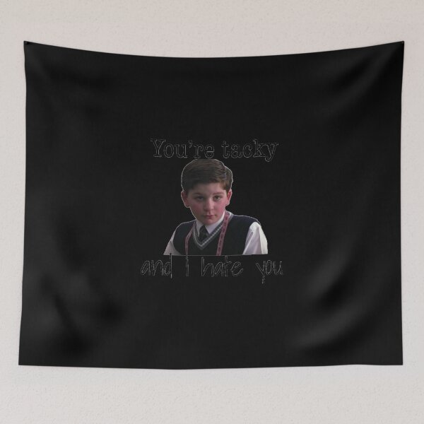 Item preview, You’re Tacky And I Hate You designed and sold by mileslivin.