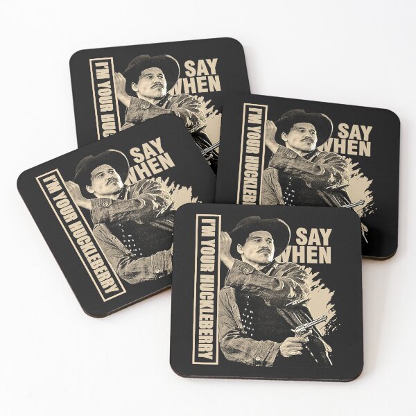 Item preview, Say When - I'm Your Huckleberry Perfect Gift designed and sold by ElectaWeber.