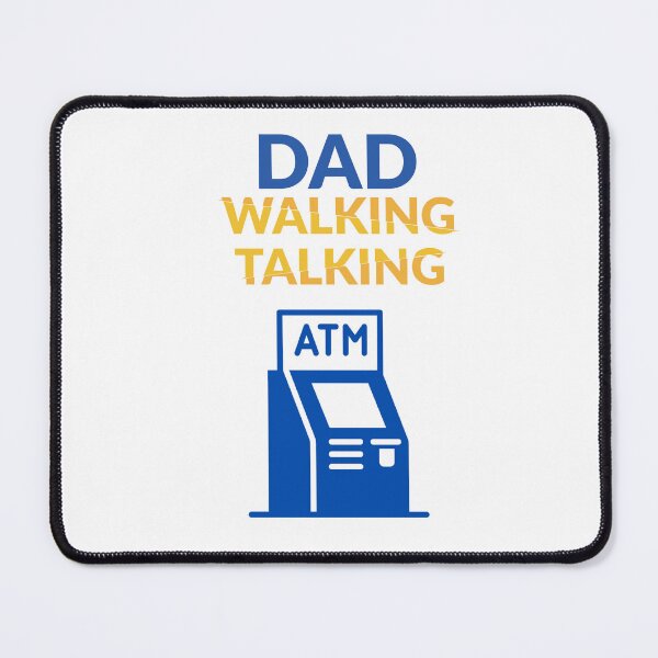 Item preview, Dad Walking Talking ATM designed and sold by Rell1970.