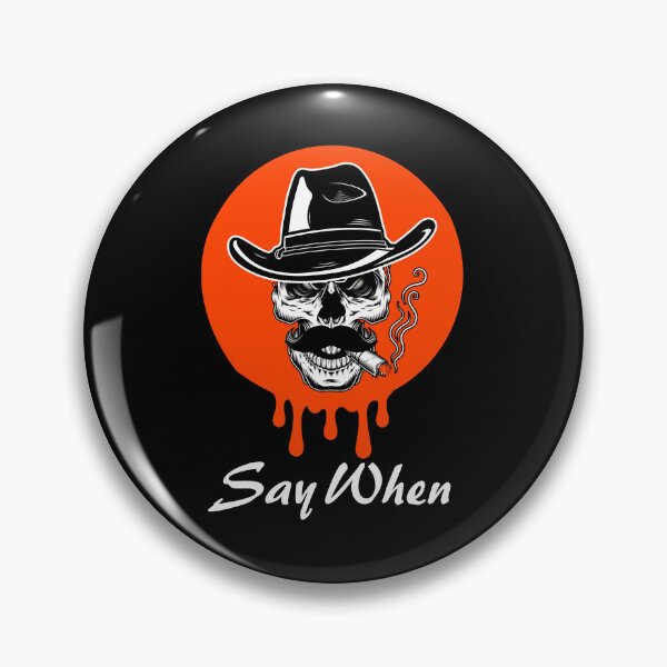 Item preview, Say When - I'm Your Huckleberry Perfect Gift designed and sold by ElectaWeber.