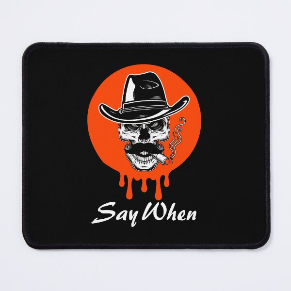 Item preview, Say When - I'm Your Huckleberry Perfect Gift designed and sold by ElectaWeber.