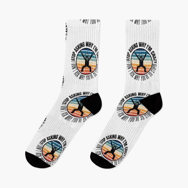 Item preview, Stop Asking Why Im Crazy designed and sold by BookOfE.