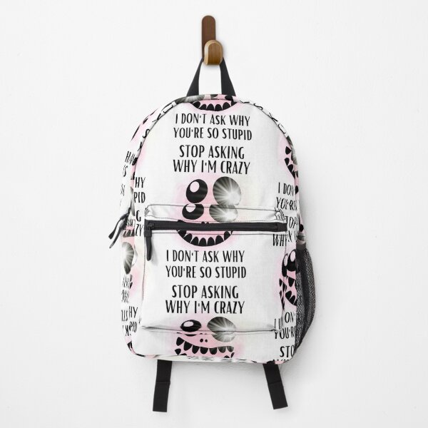 Item preview, Stop Asking Why Im Crazy designed and sold by BookOfE.