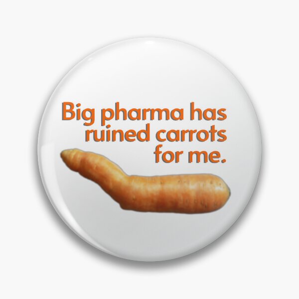 Item preview, Bent Carrot, Big Pharma Has Ruined Carrots for Me.  Funny t-shirt, stickers, mugs and more! designed and sold by JCMCDesigns.