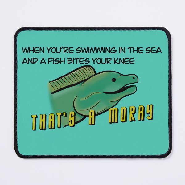 Item preview, That's a moray ! Funny quote, fish designed and sold by dusso.