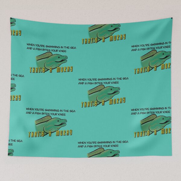 Item preview, That's a moray ! Funny quote, fish designed and sold by dusso.
