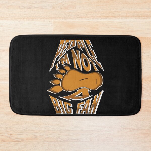 Item preview,   PEOPLE I'M NOT A BIG FAN BIGFOOT / SASQUATCH / YETI FOOTPRINTS designed and sold by Affyboss6.
