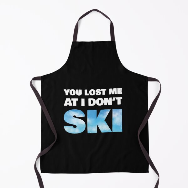 Item preview, You Lost Me At I Don't Ski designed and sold by rachidhaz.