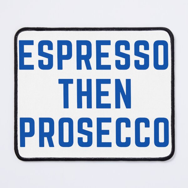 Item preview, Espresso Then Prosecco designed and sold by badretop.