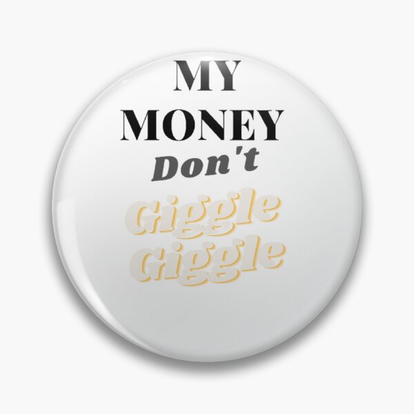 Item preview, my money don't jiggle jiggle designed and sold by sdekbdr.