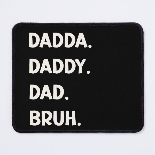 Item preview, Dadda daddy dad bruh Father’s Day design  designed and sold by TipTopTapo.