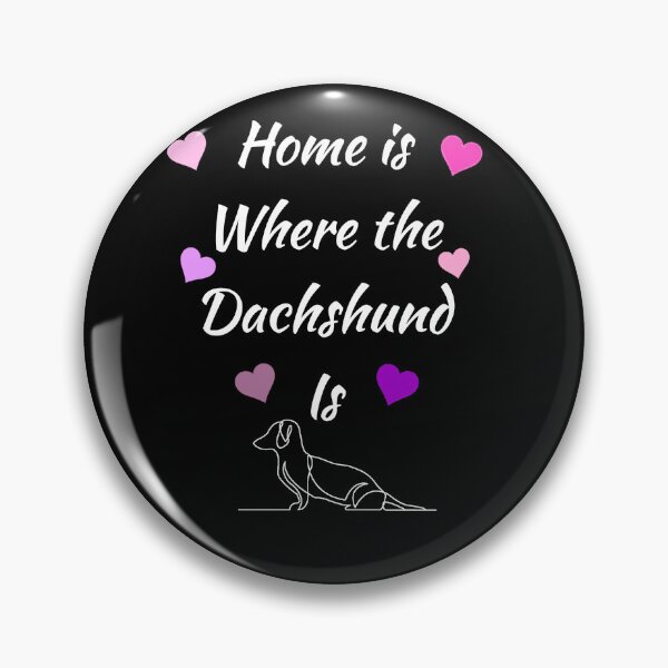 Item preview, Home Is Where The Dachshund Is designed and sold by Daschunddesigns.