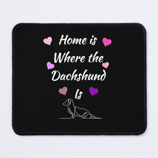Item preview, Home Is Where The Dachshund Is designed and sold by Daschunddesigns.