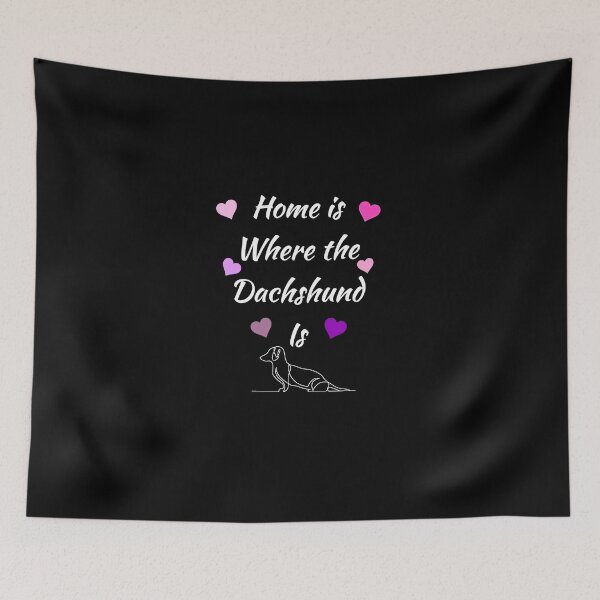 Item preview, Home Is Where The Dachshund Is designed and sold by Daschunddesigns.
