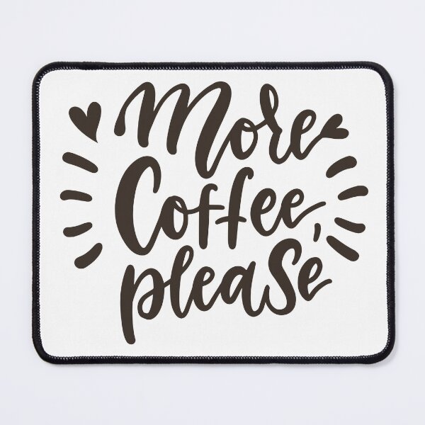 Item preview, MORE COFFEE PLEASE designed and sold by Hernandez shop.