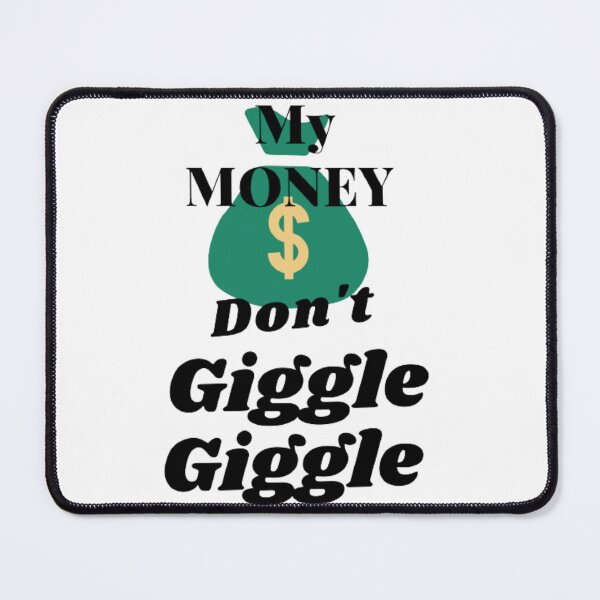 Item preview, my money don't jiggle jiggle designed and sold by sdekbdr.