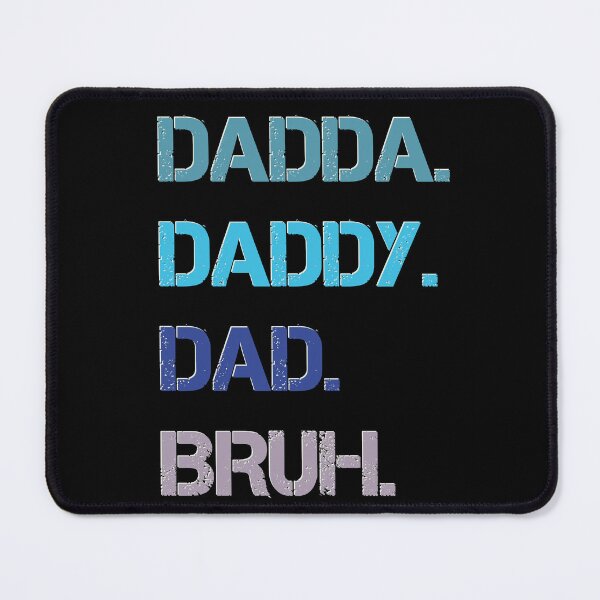Item preview, Dadda daddy dad bruh Father’s Day design  designed and sold by TipTopTapo.