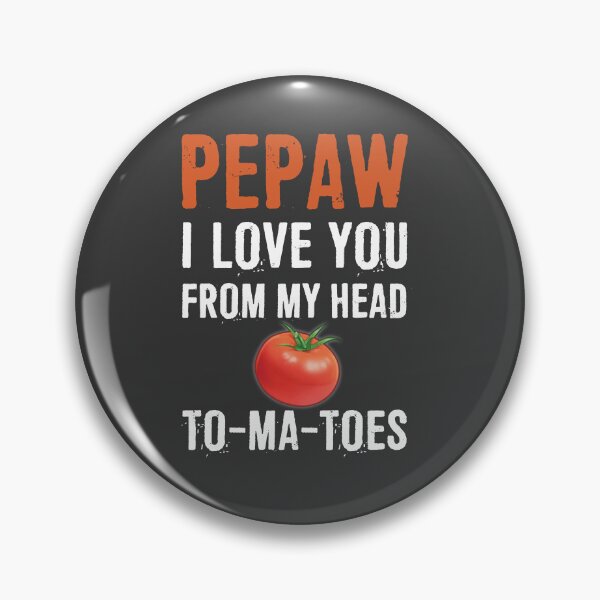 Item preview, Pepaw I Love You From My Head To-Ma-Toes designed and sold by ffishingteam.
