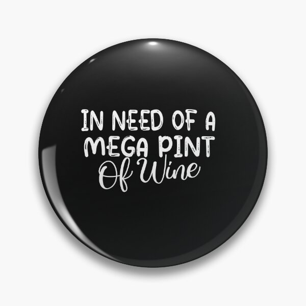 Item preview, Copia de Necesitando una mega pinta de vino designed and sold by SheIsAQueen.