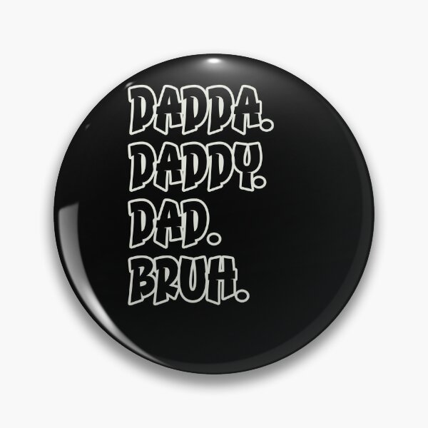 Item preview, Dadda daddy dad bruh Father’s Day design  designed and sold by TipTopTapo.