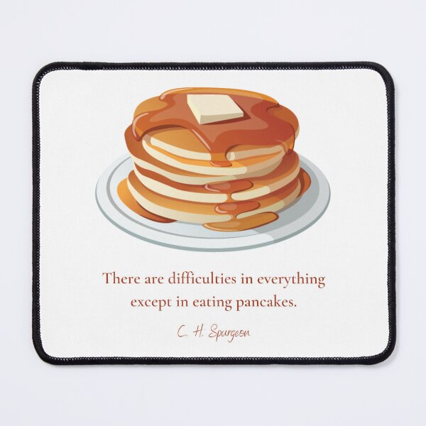 Item preview, Spurgeon Pancakes Quote designed and sold by MultiversiTee.